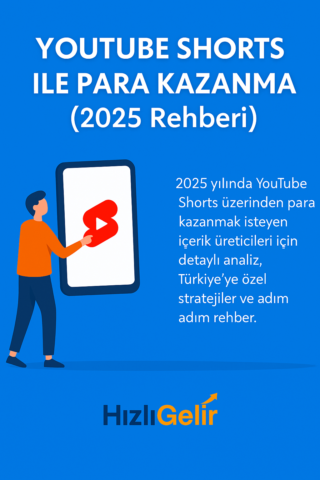 YouTube Shorts ile Para Kazanma 2025 Rehberi
